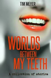Tapa de Worlds Between My Teeth
