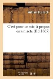 Tapa de C'Est Pour Ce Soir, À-Propos En Un Acte