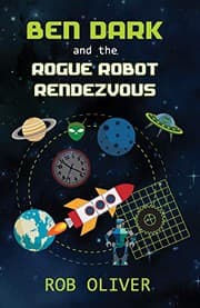 Tapa de Ben Dark and the Rogue Robot Rendezvous