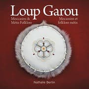 Tapa de Loup Garou, Mocassins & Métis Folklore / Loup Garou, Mocassins ET Folklore Métis