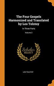 Tapa de The Four Gospels Harmonized and Translated by Leo Tolstoy