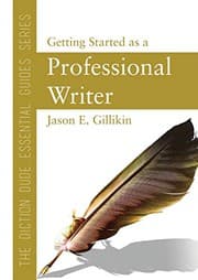 Tapa de The Diction Dude Essential Guide to Getting Started as a Professional Writer