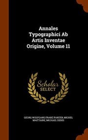 Tapa de Annales Typographici Ab Artis Inventae Origine, Volume 11