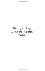 Tapa de Everything I Know About Debt