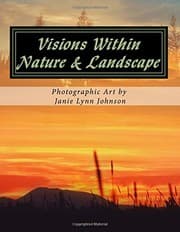 Tapa de Visions Within - Nature & Landscape Photographic Art by Janie Lynn Johnson
