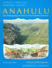 Tapa de Anahulu - The Anthropology of History in the Kingdom of Hawaii Vol. I