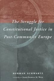 Tapa de The Struggle for Constitutional Justice in Post-Communist Europe (Constitutionalism in Eastern Europe)