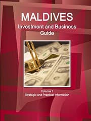 Tapa de Maldives Investment and Business Guide Volume 1 Strategic and Practical Information