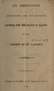 Tapa de An ordinance organizing and establishing patrols for the police of slaves in the parish of St. Landry