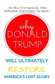 Tapa de Why Donald Trump Will Ultimately Restore America's Lost Glory