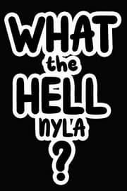 Tapa de What the Hell Nyla?