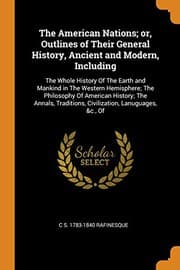 Tapa de The American Nations; or, Outlines of Their General History, Ancient and Modern, Including