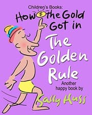 Tapa de HOW THE GOLD GOT IN THE GOLDEN RULE