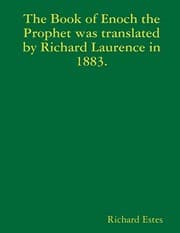 Tapa de The Book of Enoch the Prophet was translated by Richard Laurence in 1883.