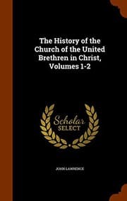 Tapa de The History of the Church of the United Brethren in Christ, Volumes 1-2