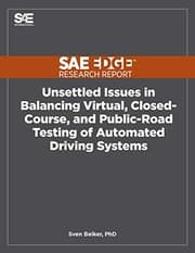 Tapa de Unsettled Issues in Balancing Virtual, Closed-Course, and Public-Road Testing of Automated Driving Systems