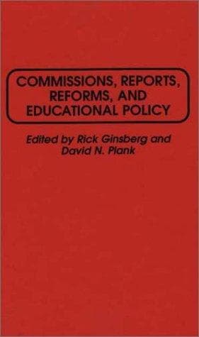 Tapa de Commissions, reports, reforms, and educational policy