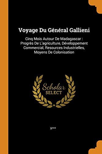 Tapa de Voyage Du Général Gallieni : Cinq Mois Autour de Madagascar
