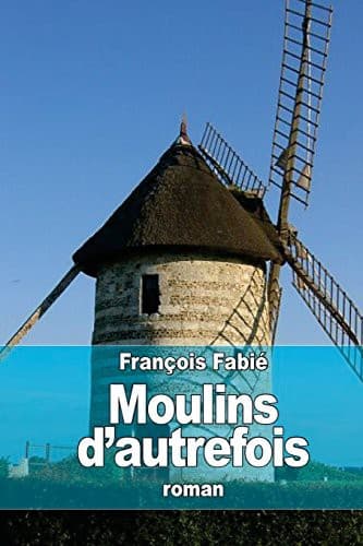 Tapa de Moulins d'autrefois