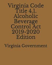 Tapa de Virginia Code Title 4.1. Alcoholic Beverage Control Act 2019-2020 Edition
