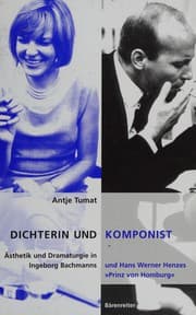 Tapa de Dichterin und Komponist:  Asthetik und Dramaturgie in Ingeborg Bachmanns und Hans Werner Henzes "Prinz von Homburg"