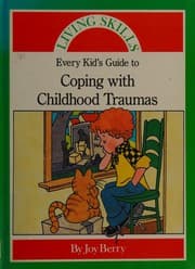 Tapa de Every Kid's Guide to Coping With Childhood Trauma (Living Skills)