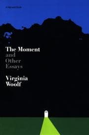 Tapa de The moment, and other essays