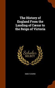 Tapa de The History of England From the Landing of Cæsar to the Reign of Victoria