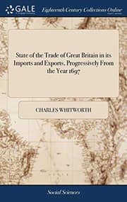 Tapa de State of the trade of Great Britain in its imports and exports, progressively from the year 1697