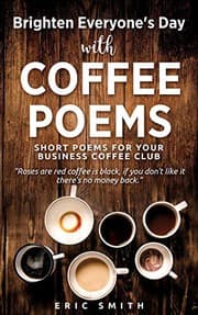 Tapa de Brighten Everyone's Day with COFFEE POEMS Short poems for your business coffee club