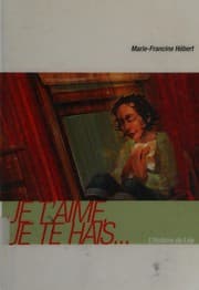 Tapa de Je t'aime, je te hais... (Roman +)