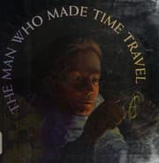 Tapa de The man who made time travel