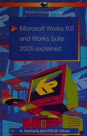 Tapa de Microsoft Works 8.0 and Works Suite 2005 explained