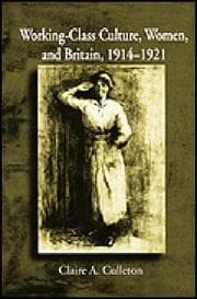 Tapa de Working-class culture, women, and Britain, 1914-1921
