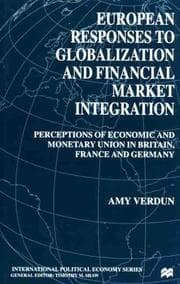 Tapa de European Responses To Globalization and Financial Market Integration (International Political Economy)