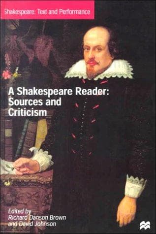 Tapa de A Shakespeare Reader: Sources and Criticism (Shakespeare : Text and Performance, Volume 3)