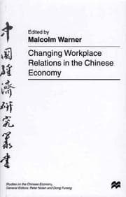 Tapa de Changing Workplace Relations in the Chinese Economy (Studies on the Chinese Economy)