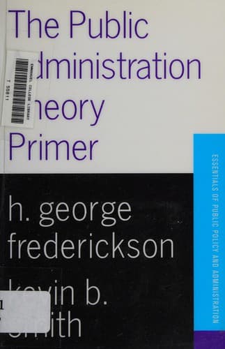 Tapa de The public administration theory primer