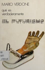 Tapa de Qué es verdaderamente el futurismo