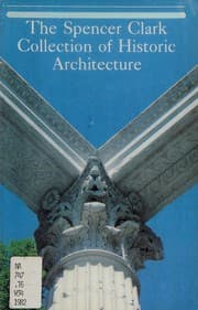 Tapa de The Spencer Clark Collection of historic architecture