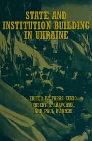 Tapa de State and institution building in Ukraine / c edited by Taras Kuzio, Robert S. Kravchuk and Paul D'Anieri
