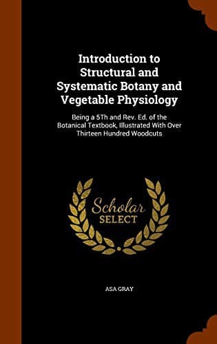Tapa de Introduction to Structural and Systematic Botany and Vegetable Physiology