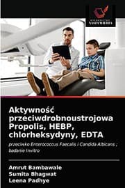 Tapa de Aktywność przeciwdrobnoustrojowa Propolis, HEBP, chlorheksydyny, EDTA