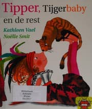 Tapa de Tipper, Tijgerbaby en de rest