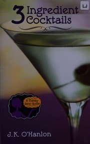 Tapa de 3 ingredient cocktails / J. K. O'Hanlon