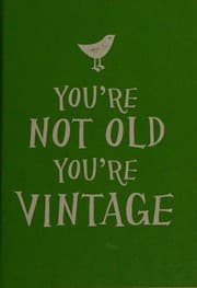 Tapa de You're Not Old, You're Vintage