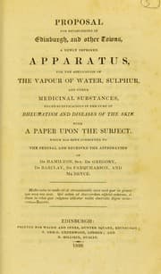 Tapa de Proposal for establishing in Edinburgh, and other towns, a newly improved apparatus, for the application of the vapour of water, sulphur, and other medicinal substances, found so efficacious in the cure of rheumatism and diseases of the skin