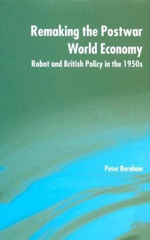 Tapa de Remaking the Postwar World Economy