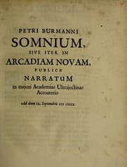 Tapa de Petri Burmanni Somnium, sive iter in Arcadiam novam, publice narratum in majori Academiae Ultrajectinae Acroaterio. Ad diem IX. Septembris MDCCX