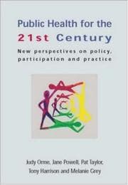 Tapa de PUBLIC HEALTH FOR THE 21ST CENTURY: NEW PERSPECTIVES ON POLICY, PARTICIPATION AND...; ED. BY JUDY ORME